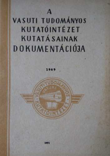 A Vasuti Tudom�nyos Kutat�int�zet kutat�sainak dokument�ci�ja 1969
