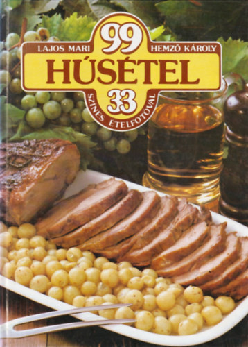 Lajos Mari-Hemz� K�roly - 99 h�s�tel 33 sz�nes �telfot�val