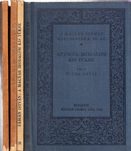 Fbin Istvn, Gyry Jnos, Vrady Imre Szerb Antal - 4db. Kincsestr: Az angol irodalom kis tkre + A magyar irodalom kis tkre + A francia irodalom kis tkre + Az olasz irodalom kis tkre