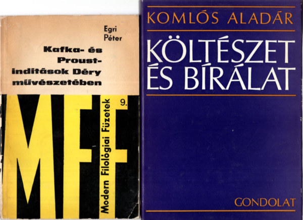 Egri Pter, Sksd Mihly, Simon Zoltn Komls Aladr - 4 db irodalomtrtneti knyv (  egytt ) 1. Benjamin Lszl, 2. Hemingway vilga, 3. Kafka- s Proust- indtsok Dry mvszetben ( Modern Filolgiai Fzetek ) 4. Kltszet s brlat