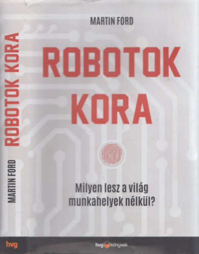 Martin Ford - Robotok kora