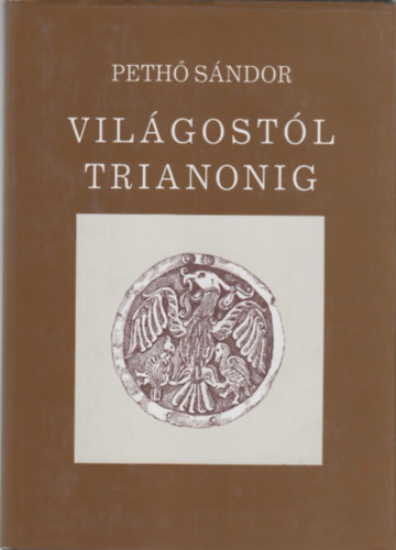 Peth Sndor - Vilgostl Trianonig