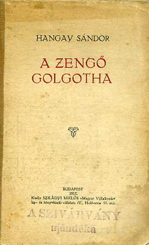 Hangay Sndor - A zeng Golgotha