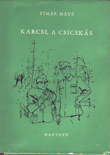 T�m�r M�t� - Karcsi, a csicsk�s