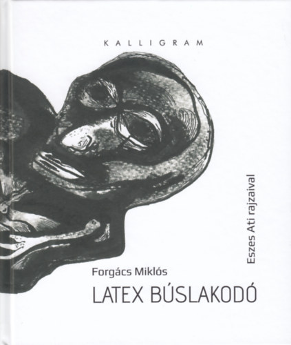 Forgács Miklós - Latex búslakodó