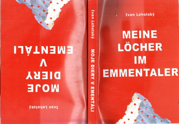 Ivan Lehotsky - Meine Löche im Emmentaler - Moje Diery v Ementáli