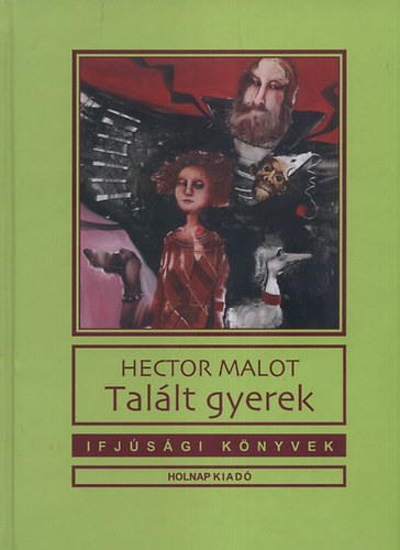 Hector Malot - Tallt gyerek