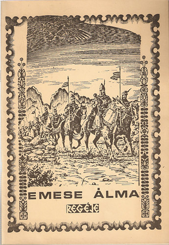 Szöllősi Sándor - Emese álma (regéje)