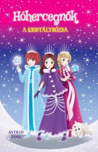 Astrid Foss - H�hercegn�k 2. - A krist�lyr�zsa