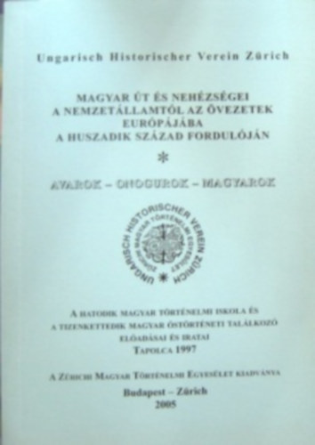 Magyar út és nehézségei a nemzetállamtól az övezetek Európájába a huszadik század fordulóján