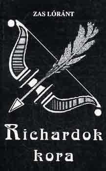 Zas Lóránt - Richardok kora