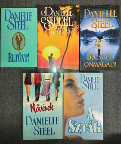 Danielle Steel - (5db) Danielle Steel Romantikus knyvcsomag: Eltnt! / Szerelmem Hollywood / Becsld nmagad! / Nvrek / A sztr