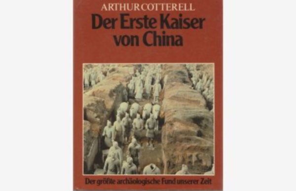 Arthur Cotterell - Der Erste Kaiser von China