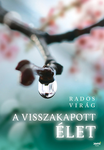 Rados Vir�g - A visszakapott �let