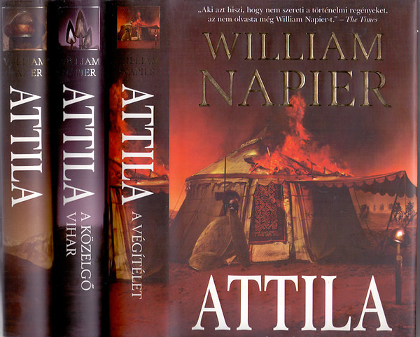 William Napier - Attila I-III. (A farkasklyk, A kzelg vihar, A vgtlet)