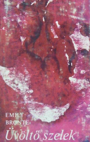 Borbs Mria  Emily Bront (szerk.), Str Istvn (ford.) - vlt szelek (Wuthering Heights) Str Istvn fordtsban