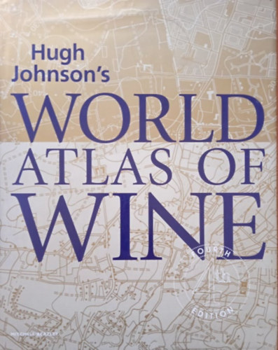 Hugh Johnson's - World atlas of wine