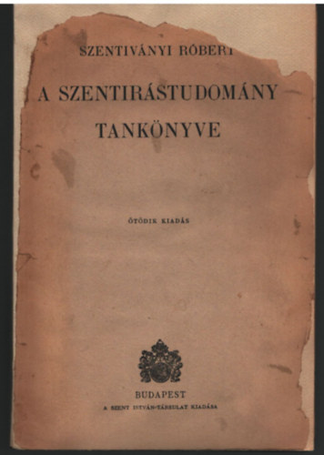 Szentiványi Róbert - A Szentírástudomány tankönyve
