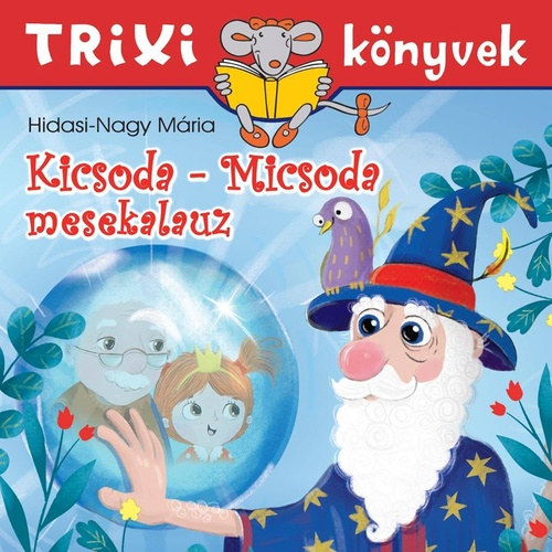Hidasi-Nagy M�ria - Kicsoda-Micsoda mesekalauz