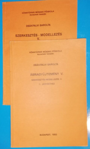 Deákfalvi Sarolta - Szerkesztés-modellezés V. + Ábragyűjtemény