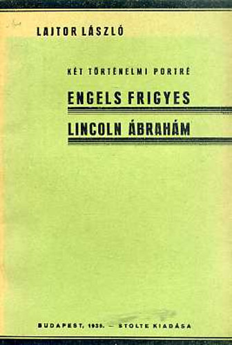 Lajtor Lszl - Engels Frigyes - Lincoln brahm