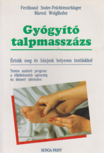 Maresi, Soder-feichtenschlager, Ferdinand Weiglhofer - Gy�gy�t� talpmassz�zs