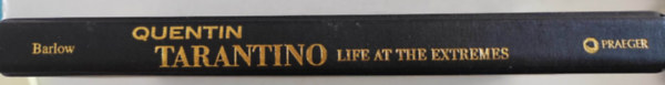 Quentin Tarantino - Life At the Extremes