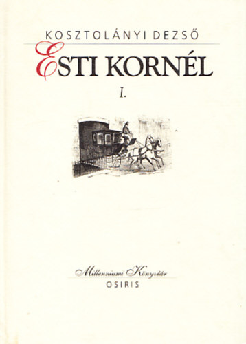 Kosztol�nyi Dezs� - Esti Korn�l 1-2     OSIRIS
