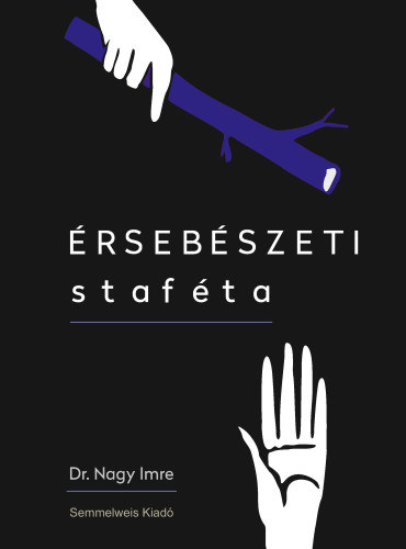 Dr. Nagy Imre - Érsebészeti staféta