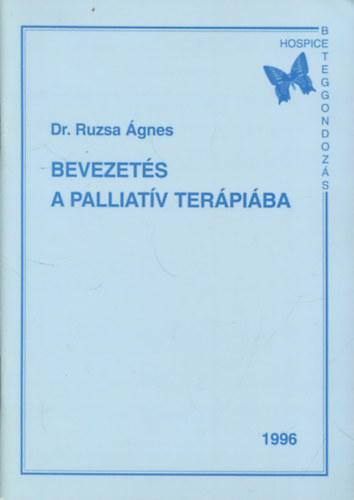 Dr. Ruzsa Ágnes - Bevezetés a palliatív terápiába