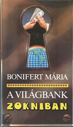 Bonifert Mria - A vilgbank zokniban