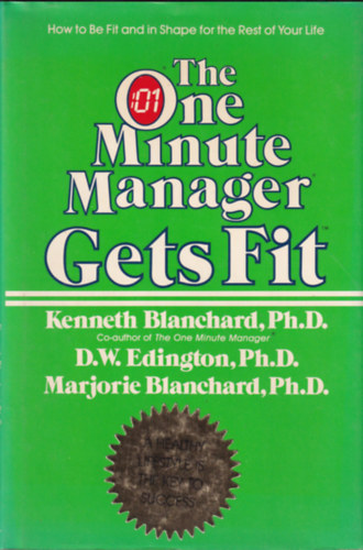 Edington Kenneth Blanchard - The One Minute Manager Gets Fit