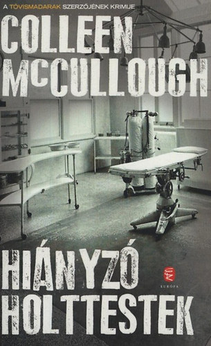 Colleen McCullough - Hinyz holttestek