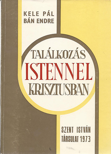 Kele Pl; Bn Endre - Tallkozs Istennel Krisztusban