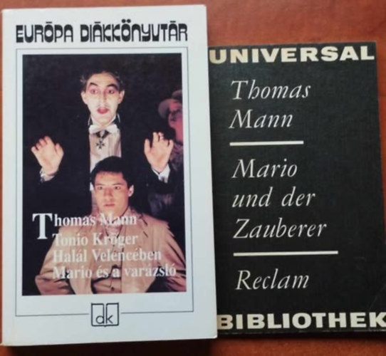 Thomas Mann - 2db Thomas Mann k�nyv:Mario und der Zauberer - Erz�hlung (Universal Bibliothek)+Tonio Kr�ger - Hal�l Velenc�ben - Mario �s a var�zsl�