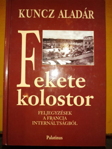 Kuncz Alad�r - Fekete kolostor