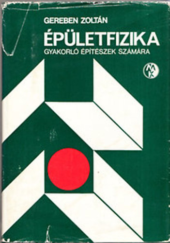 Gereben Zoltán - Épületfizika (Gyakorló építészek számára)