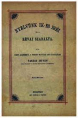 Takács István - Nyelvünk ik-es igéi