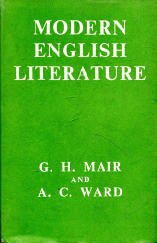 G. H. Mair - A. C. Ward - Modern English Literature