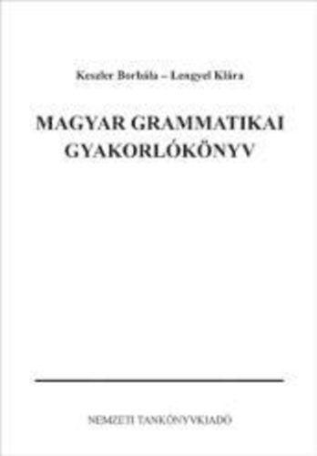 Keszler Borbála; Lengyel Klára - Magyar grammatikai gyakorlókönyv
