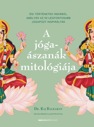 Dr. Raj Balkaran - A j�ga�szan�k mitol�gi�ja