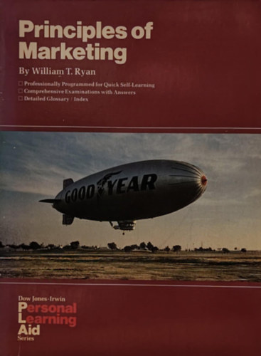 Roger H. Hermanson William T. Ryan - Principles of Marketing (A marketing alapelvei)(Dow Jones-Irwin Personal Learning Aid Series)