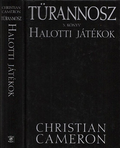 Christian Cameron - Halotti j�t�kok - T�rannosz 3. k�nyv