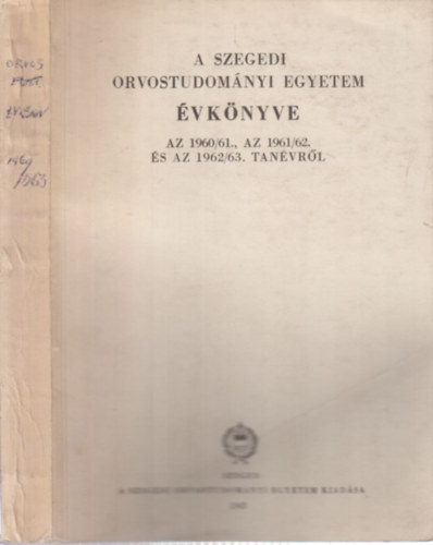A Szegedi Orvostudományi Egyetem évkönyve az 1960/61., az 1961/62. és az 1962/63. tanévről