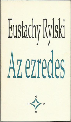 Eustachy Rylski - Az ezredes