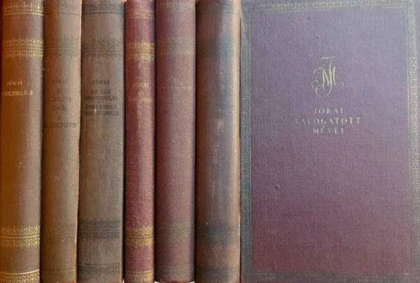 Jkai Mr - 6 db Jkai vlogatott mvei ktet: De kr megvnlni - reg ember nem vn ember, Az j fldesr, Nincsen rdg - Eget hv asszonyszv, Szp Mikhl - Egy hrhedett kalandor a XVII. szzadbl, Egy eltkozott csald - A bartfa