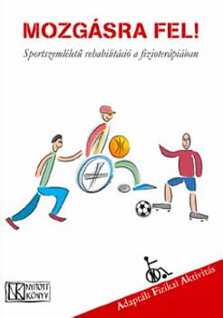 Jette Hammer - Mozg�sra fel! - Sportszeml�let� rehabilit�ci� a fizioter�pi�ban