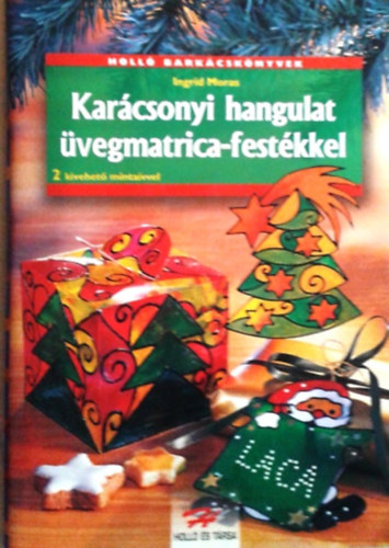 Ingrid Moras - Karcsonyi hangulat - vegmatrica festkkel