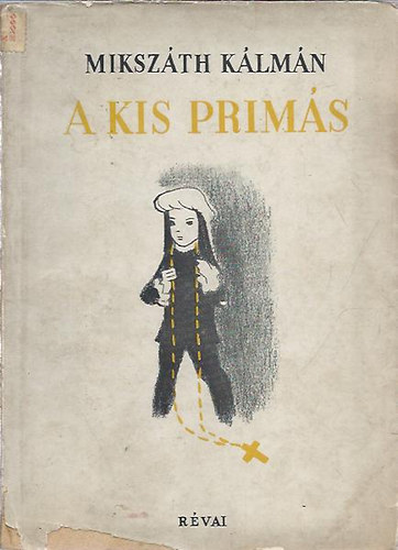 Mikszth Klmn - A kis prims