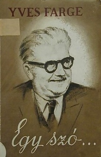 Yves Farge - Egy szó...